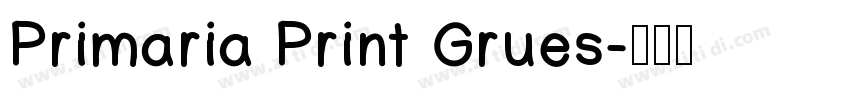 Primaria Print Grues字体转换